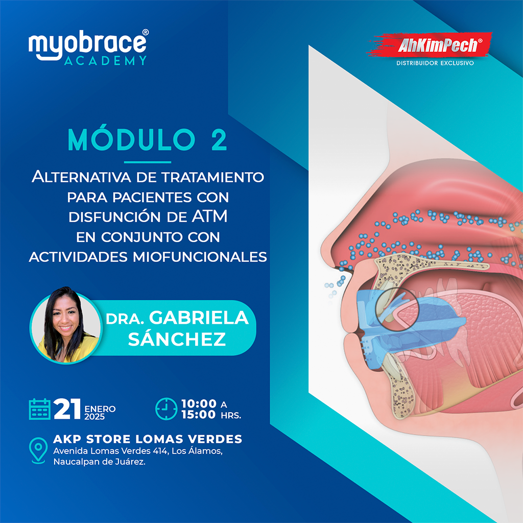 Curso Myobrace Módulo 2: Alternativa de tratamiento para pacientes con disfunción de ATM en conjunto con actividades miofuncionales